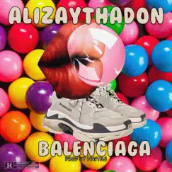 Balenciaga - Single by AlizaythaDon album reviews, ratings, credits