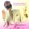 I'm Gonna Make It (feat. Isaiah Thomas) - Single album lyrics, reviews, download