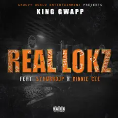 Real Lokz (feat. 5th Ward JP & Minnie Cee) - Single by King Gwapp album reviews, ratings, credits
