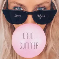 Cruel Summer - Single by DIMIX & Polyna album reviews, ratings, credits