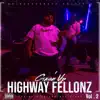 Highway Fellonz Gasin’ Up, Vol. 2 album lyrics, reviews, download