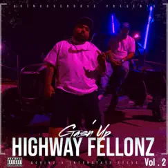 Highway Fellonz Gasin’ Up, Vol. 2 by Interstate Steve & DGrinz album reviews, ratings, credits