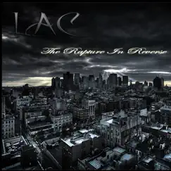 The Rapture In Reverse by L.A.C. album reviews, ratings, credits
