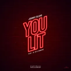 Lit (feat. A1 Billionaire) - Single by Johnny Blang album reviews, ratings, credits