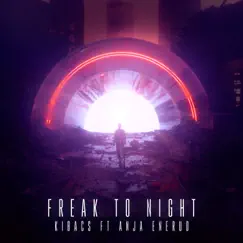 Freak To Night (feat. Anja Enerud) Song Lyrics