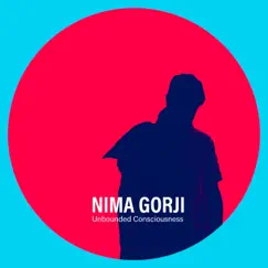 Unbounded Consciousness - Single by Nima Gorji album reviews, ratings, credits