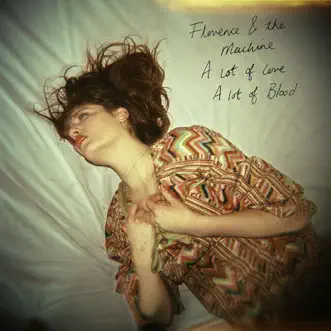 A Lot of Love. A Lot of Blood - EP by Florence + the Machine album download