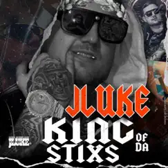 King of Da Stixs by JLuke album reviews, ratings, credits