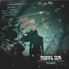 Shoot the Lights Out - Single by Tcat album reviews, ratings, credits