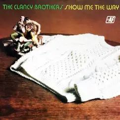 Show Me the Way by The Clancy Brothers album reviews, ratings, credits