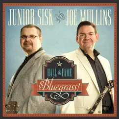 Hall of Fame Bluegrass! by Junior Sisk & Joe Mullins album reviews, ratings, credits
