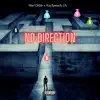 No Direction - Single album lyrics, reviews, download