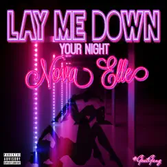Lay Me Down (Your Night) - Single by Nova Elle album reviews, ratings, credits