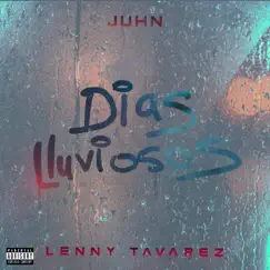 Días Lluviosos - Single by Juhn & Lenny Tavárez album reviews, ratings, credits