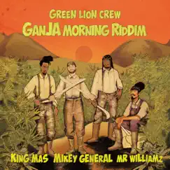 Ganja Morning Riddim - EP by Green Lion Crew album reviews, ratings, credits