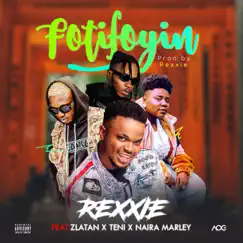 FotiFoyin (feat. Zlatan, Teni & Naira Marley) - Single by Rexxie album reviews, ratings, credits