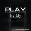 Play-By-My Rules - Single album lyrics, reviews, download