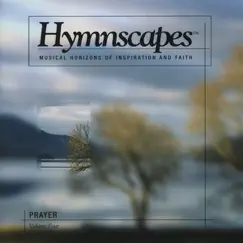 Hymnscapes: Vol. 4 - Prayer by Hymnscapes album reviews, ratings, credits