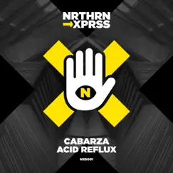 Acid Reflux - Single by Cabarza album reviews, ratings, credits