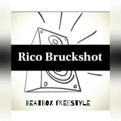 BeatBox Freestyle - Single by RICO BRUCKSHOT album reviews, ratings, credits