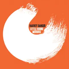 Little Round Mirrors - EP by Harvey Danger album reviews, ratings, credits