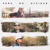 Para No Olvidar - Single album lyrics, reviews, download