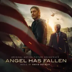 Angel Has Fallen (Original Motion Picture Soundtrack) by David Buckley album reviews, ratings, credits