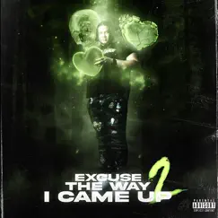 Excuse the Way I Came up 2 by T'up Ty album reviews, ratings, credits