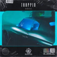 Trappin - Single by Dawell album reviews, ratings, credits