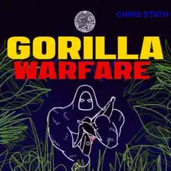 Gorilla Warfare - Single by Chris Stath album reviews, ratings, credits
