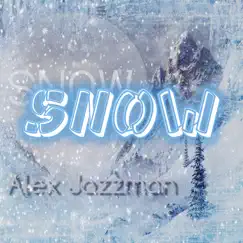 Snow - Single by Alex Jazzman album reviews, ratings, credits