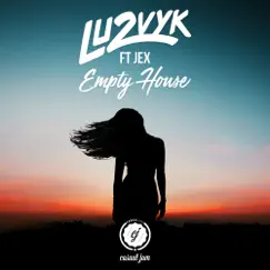 Empty House (feat. Jex) - Single by Lu2vyk album reviews, ratings, credits