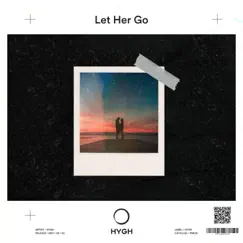 Let Her Go - Single by HYGH album reviews, ratings, credits