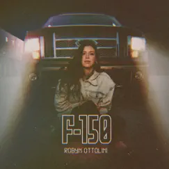 F-150 - Single by Robyn Ottolini album reviews, ratings, credits