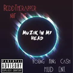 Muzik in My Head (feat. Young King Cash) Song Lyrics