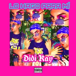 Lo Hago Para Mí - EP by Didi Kay album reviews, ratings, credits