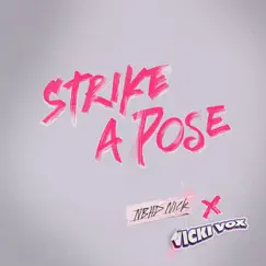 Strike a Pose (feat. Vicki Vox) - Single by Nbhd Nick album reviews, ratings, credits