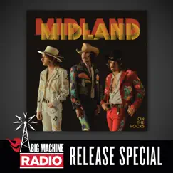 On The Rocks (Big Machine Radio Release Special) by Midland album reviews, ratings, credits