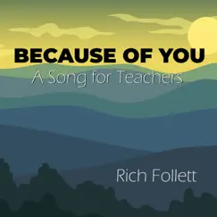 Because of You (A Song for Teachers) Song Lyrics