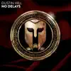 No Delays - Single album lyrics, reviews, download