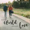 What the World Needs Now is Love - Single album lyrics, reviews, download