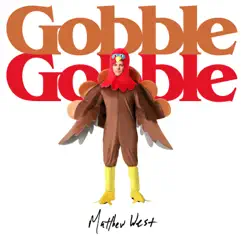 Gobble Gobble - Single by Matthew West album reviews, ratings, credits
