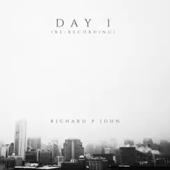Day 1 (Re-Recording) - Single by Richard P John album reviews, ratings, credits