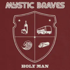 Holy Man - Single by Mystic Braves album reviews, ratings, credits