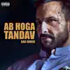 Ab Hoga Tandav - Single album lyrics, reviews, download