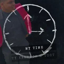 My Time (feat. Toot) Song Lyrics