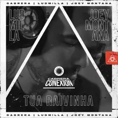 Tua Raivinha - Single by Cabrera, Joey Montana & LUDMILLA album reviews, ratings, credits