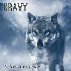 Wolves Are Coming - Single by Cravy album reviews, ratings, credits