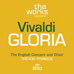 Vivaldi: Gloria in D Major, RV 589 by The English Concert, The English Concert Choir & Trevor Pinnock album reviews, ratings, credits