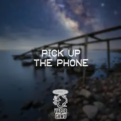 Pick Up the Phone Song Lyrics